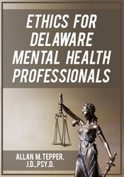 Ethics for Delaware Mental Health Professionals