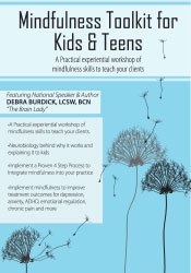 Mindfulness Toolkit for Kids and Teens: Skills to Teach Your Clients