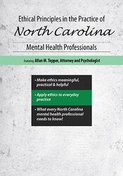 Ethical Principles in the Practice of North Carolina Mental Health Professionals