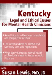 Kentucky Legal & Ethical Issues for Mental Health Clinicians
