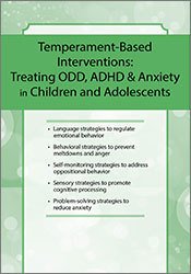 Temperament-Based Interventions for Treating ODD, ADHD & Anxiety in Children and Adolescents