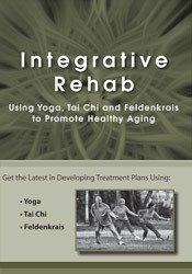 Tai Chi & Yoga as Rehabilitative Exercise - Therapeutic Movement Seminars