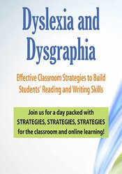 Dyslexia, Dyscalculia and Dysgraphia