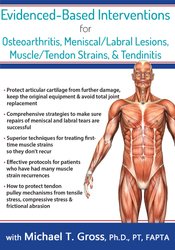Evidence-Based Interventions for Osteoarthritis, Meniscal/Labral Lesions, Muscle/Tendon Strains, & Tendinitis