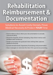 Rehabilitation Reimbursement & Documentation:
