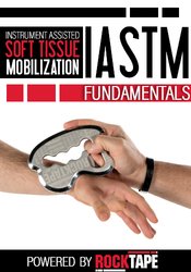 Instrument Assisted Soft Tissue Mobilization (IASTM) Fundamentals