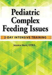 Pediatric Complex Feeding Issues: