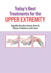 Today's Best Treatments for the Upper Extremity