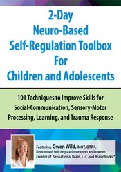 2-Day Neuro-Based Self-Regulation Toolbox For Children and Adolescents