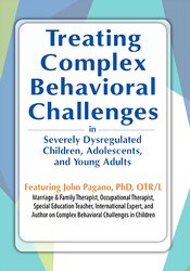 2-Day: Treating Complex and Challenging Behaviors in Severely Dysregulated Children, Adolescents and Young Adults