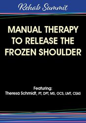 Manual Therapy to Release the Frozen Shoulder