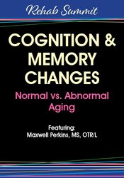 Cognition & Memory Changes: Normal vs. Abnormal Aging