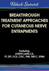 Breakthrough Treatment Approaches for Cutaneous Nerve Entrapments