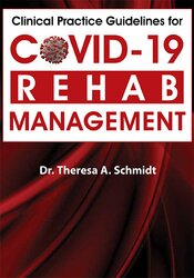 Clinical Practice Guidelines for Covid-19 Rehab Management