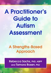 A Practitioner's Guide to Autism Assessment