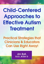 Child-Centered Approaches to Effective Autism Treatment
