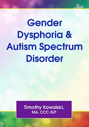 Gender Dysphoria & Autism Spectrum Disorder