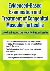 Evidence-Based Examination and Treatment of Congenital Muscular Torticollis