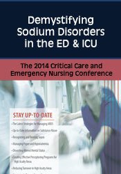 Demystifying Sodium Disorders in the ED & ICU: The 2014 Critical Care & Emergency Nursing Conference