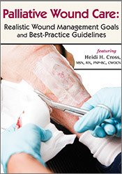 Palliative Wound Care: Realistic Wound Management Goals and Best-Practice Guidelines