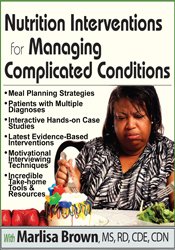 Nutrition Interventions for Managing Complicated Conditions