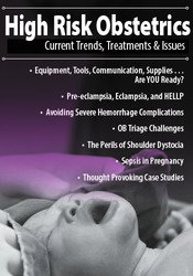 High Risk Obstetrics: Current Trends, Treatments & Issues