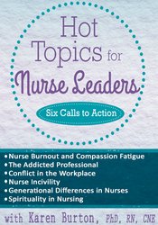 Hot Topics for Nurse Leaders: Six Calls to Action