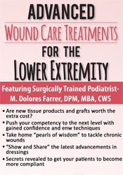 Advanced Wound Care Treatments for the Lower Extremity