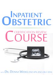 Inpatient Obstetric Certification Review Course