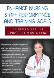 Enhance Nursing Staff Performance and Training Goals: