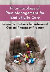 Pharmacology of Pain Management for End-of-Life Care
