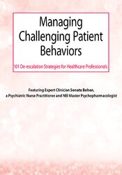 Managing Challenging Patient Behaviors