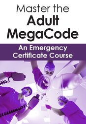 Master the Adult MegaCode: An Emergency Certificate Course 
