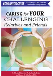Caring for Your Challenging Relatives and Friends