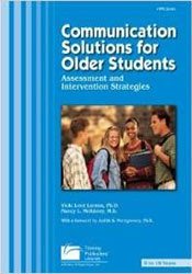 Communication Solutions for Older Students: Assessment and Intervention Strategies: Paperback Book + CD-ROM