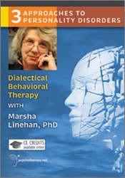 3 Approaches to Personality Disorders: Dialectical Behavior Therapy 