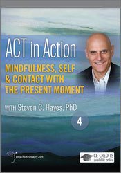 Mindfulness, Self, and Contact with the Present Moment  [ACT in Action Series: Part 4 of 6]