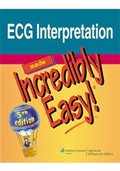 ECG Interpretation Made Incredibly Easy! Fifth Edition