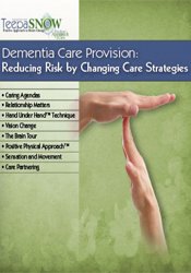 Dementia Care Provision: Reducing Risk by Changing Care Strategies
