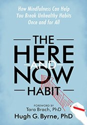The Here-and-Now Habit