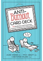 Anti-Burnout Card Deck: 54 Mindfulness and Compassion Practices To Refresh Your Clinical Work