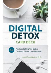 Digital Detox Card Deck: 56 Practices to Help You Detox, De-Stress, Distract and Discover