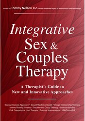 Integrative Sex & Couples Therapy: A Therapist's Guide to New and Innovative Approaches