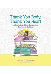 Thank You Body, Thank You Heart: A Gratitude and Self-Compassion Practice for Bedtime