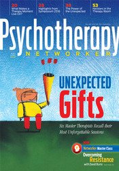 May/June 2016: Unexpected Gifts: Therapists Recall Their Most Unforgettable Session