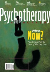 May/June 2017 What Now? Five Therapists Face the Limits of What They Know 