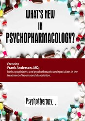 What’s New in Psychopharmacology?