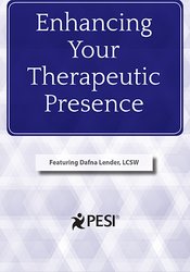 Enhancing Your Therapeutic Presence