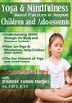 Yoga & Mindfulness Based Practices to Support Children & Adolescents with ADHD