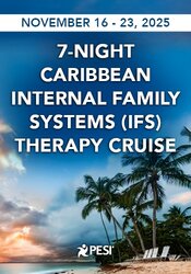 7-Night Caribbean Internal Family Systems (IFS) Therapy Cruise: Applying the IFS Model in the Treatment of PTSD, Complex Trauma and More